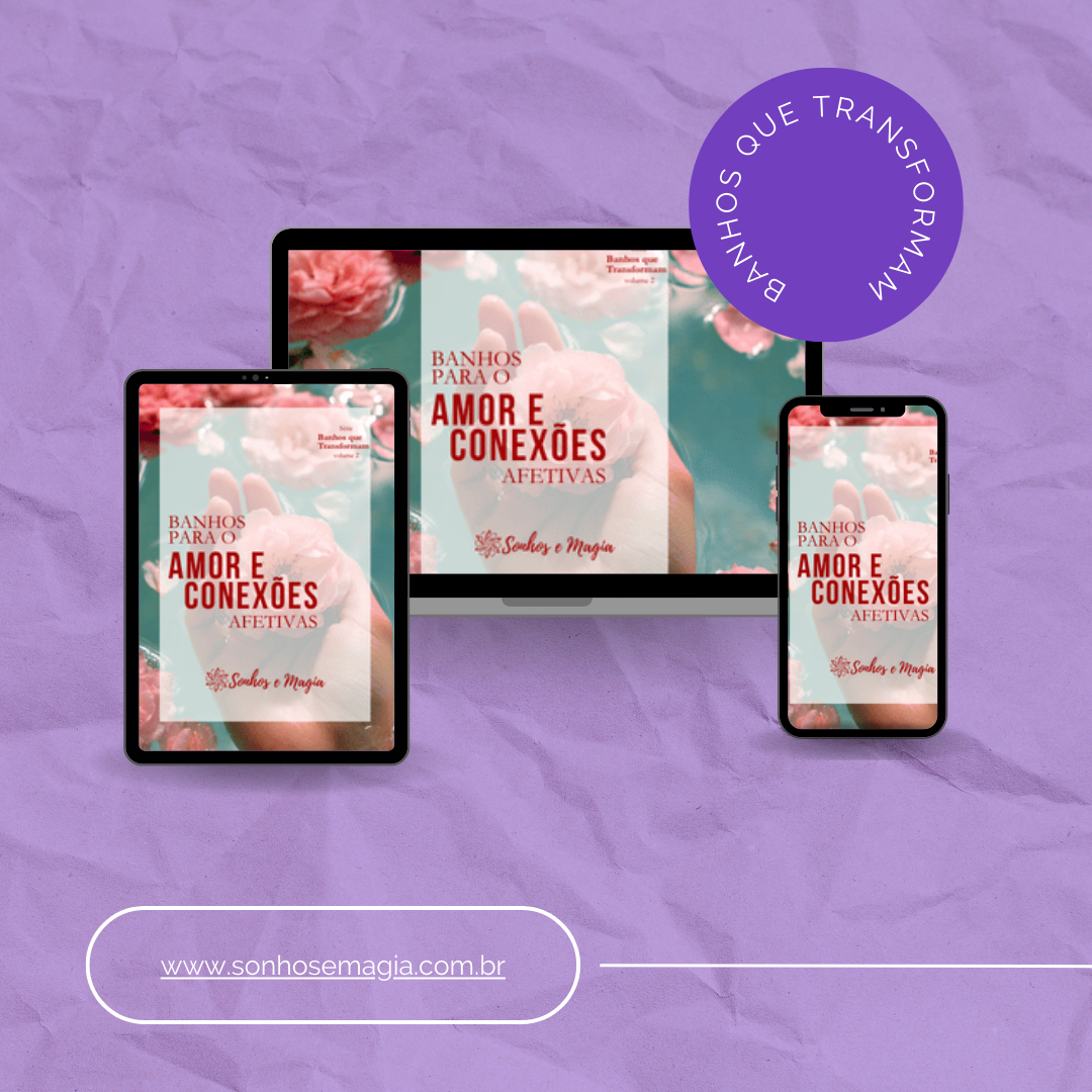 Banhos para o Amor e Conexões Afetivas - E-book disponível em todos os dispositivos